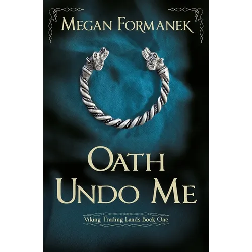 Oath Undo Me: Viking Trading Lands Book One - Paperback