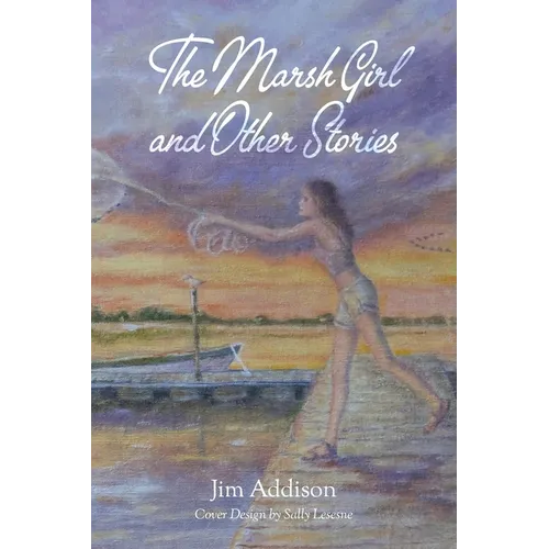 The Marsh Girl and Other Stories - Paperback
