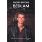 Poetry Before Bedlam: Poetry and Writings - Paperback