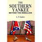 The Southern Yankee: Beyond the Rebellion - Paperback