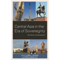 Central Asia in the Era of Sovereignty: The Return of Tamerlane? - Paperback