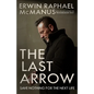 The Last Arrow: Save Nothing for the Next Life - Paperback