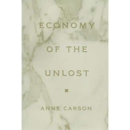 Economy of the Unlost: (reading Simonides of Keos with Paul Celan) - Paperback