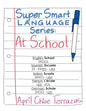 Super Smart Language Series: At School - Paperback