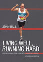 Living Well, Running Hard: Lessons Learned from Living with Parkinson's Disease - Hardcover