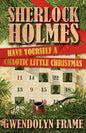 Sherlock Holmes: Have Yourself a Chaotic Little Christmas - Paperback