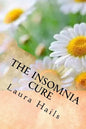 The Insomnia Cure: A Nutritionist's Guide - Change your Diet and Banish Insomnia for Good - Paperback