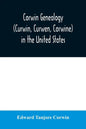 Corwin genealogy (Curwin, Curwen, Corwine) in the United States - Paperback