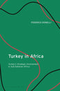 Turkey in Africa: Turkey's Strategic Involvement in Sub-Saharan Africa - Paperback