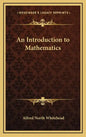 An Introduction to Mathematics - Hardcover