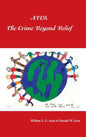 Aids: the Crime Beyond Belief - Hardcover