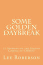Some Golden Daybreak: 17 Sermons on the Second Coming of CHRIST - Paperback