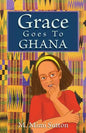 Grace Goes to Ghana - Paperback