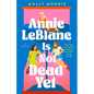 Annie LeBlanc Is Not Dead Yet - Hardcover