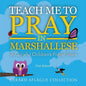 Teach Me to Pray in Marshallese: A Colorful Children's Prayer Book - Paperback