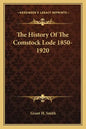 The History Of The Comstock Lode 1850-1920 - Paperback