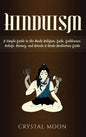 Hinduism: A Simple Guide to the Hindu Religion, Gods, Goddesses, Beliefs, History, and Rituals + A Hindu Meditation Guide - Hardcover