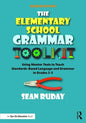 The Elementary School Grammar Toolkit: Using Mentor Texts to Teach Standards-Based Language and Grammar in Grades 3-5 - Paperback