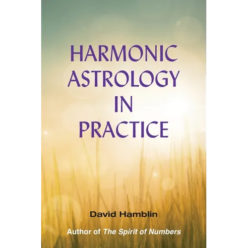 Harmonic Astrology in Practice - Paperback