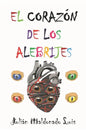 El Corazón de los Alebrijes - Paperback