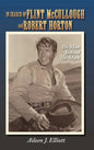 In Search of Flint McCullough and Robert Horton (hardback): The Man Behind the Myth - Hardcover