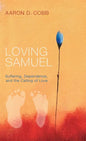 Loving Samuel - Paperback