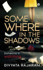 Somewhere in the Shadows: Someone is watching... - Paperback