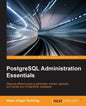 PostgreSQL Administration Essentials - Paperback