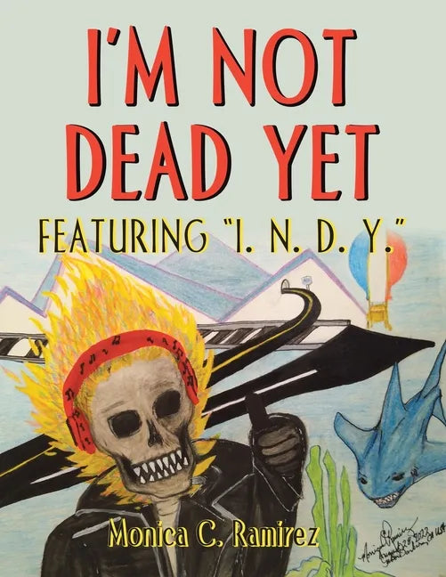 I'm Not Dead Yet: Featuring "I. N. D. Y." - Paperback