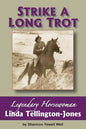 Strike a Long Trot: Legendary Horsewoman Linda Tellington-Jones - Paperback