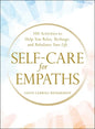 Self-Care for Empaths: 100 Activities to Help You Relax, Recharge, and Rebalance Your Life - Hardcover