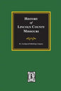 History of Lincoln County, Missouri - Paperback