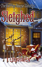 Sleighed (Book 1): The Coffee House Sleuths - Hardcover