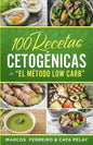 100 Recetas Cetogénicas de " El Método Low Carb": Recetas Fáciles para Perder Peso y Ganar Salud - Paperback