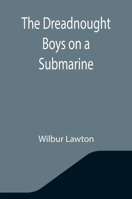 The Dreadnought Boys on a Submarine - Paperback