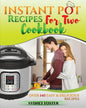 Instant Pot for Two Cookbook: Easy & Delicious Recipes (Slow Cooker for 2, Healthy Dishes) - Paperback
