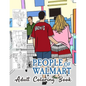 People of Walmart Coloring Book For Adult: A quirky and funny coloring book for all ages - Paperback