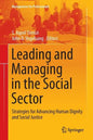 Leading and Managing in the Social Sector: Strategies for Advancing Human Dignity and Social Justice - Paperback
