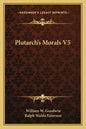 Plutarch's Morals V5 - Paperback