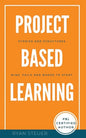 Project Based Learning Stories and Structures: Wins, Fails, and Where to Start - Paperback