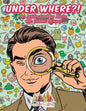 Under Where?! An Activity Book for Adults with Hidden Pictures - Paperback