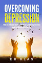 Overcoming Depression: The no.1 Guide on How to Overcome Depression and Be Genuinely Happy - Paperback