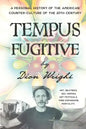 Tempus Fugitive: A Personal History Of The American Counter-Culture Of The 20th Century - Paperback