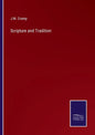 Scripture and Tradition - Paperback