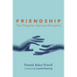 Friendship: The Forgotten Spiritual Discipline - Paperback