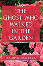 The Ghost Who Walked In the Garden - Paperback