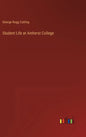 Student Life at Amherst College - Hardcover