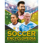 The Kingfisher Soccer Encyclopedia: Facts - STATS - Players - Teams - Skills and Tactics - Competitions - Hardcover