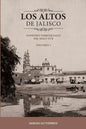 Los Altos de Jalisco: Padrones Parroquiales del Siglo XVII Volumen 1 - Paperback
