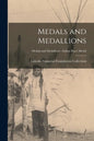 Medals and Medallions; Medals and Medallions - Indian Peace Medal - Paperback